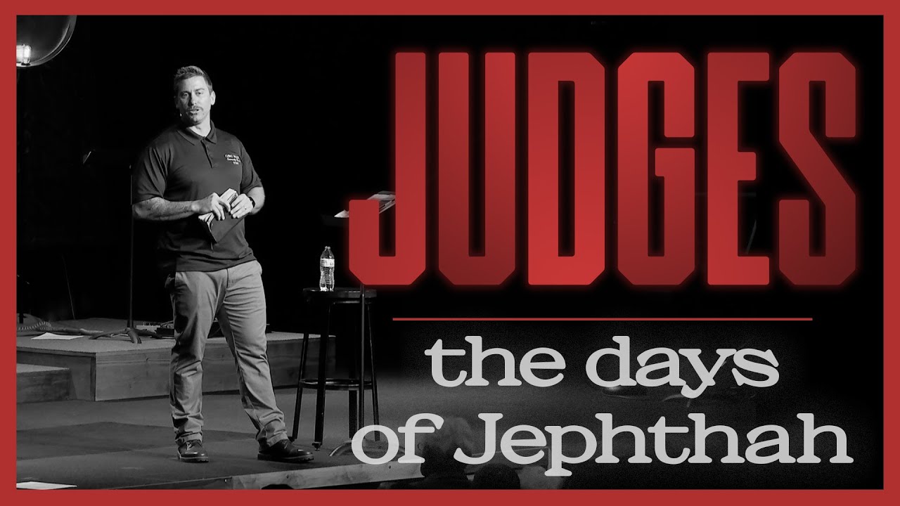 The Days of Jephthah - Judges 11-12