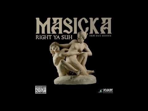 MASICKA - RIGHT YA SUH [NEW DAY RIDDIM] (RAW) DEADLINE RECORDZ FEBRUARY 2014