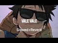 Alok- Vale Vale (Slowed+Reverb)🎧for better experience| Aesthetic