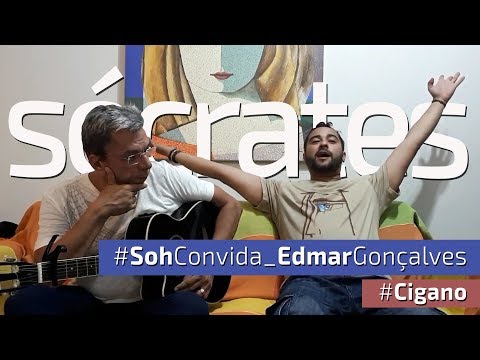 Cigano - Sócrates Gonçalves - Soh convida - Edmar Gonçalves