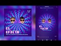 El Efecto - Rauw Alejandro Ft. Chencho Corleone (DESCARGA DIRECTA) El Efecto - Rauw Alejandro Ft. Chencho Corleone (DESCARGA DIRECTA)