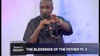 THE FATHER'S BLESSINGS Pt 2 - David Ibiyeomie