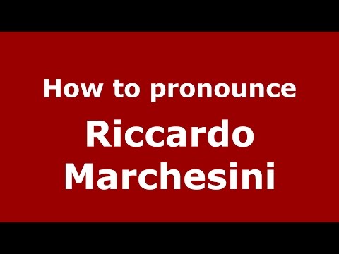 How to pronounce Riccardo Marchesini (Italian/Italy)  - PronounceNames.com