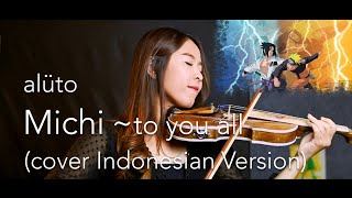 alüto - Michi ~to you all [道] (cover INDONESIAN VERSION) ft. Ima