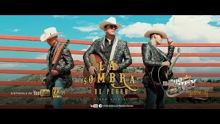 LA SOMBRA DE PEDRO | El Hijo  del Rey y su Redimido Sierreño - Video Oficial