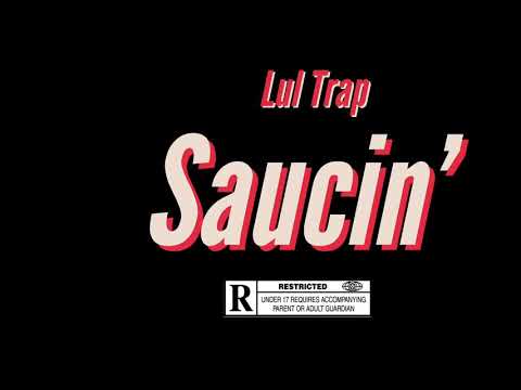 ST Trap - Saucin (Official Audio)