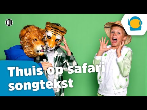 🎵Thuis op safari (songtekst) - Kinderen voor Kinderen