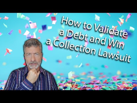 Validate Debt and Win Collection Lawsuit