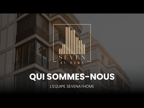 Vidéo Qui sommes-nous Seven At Home
