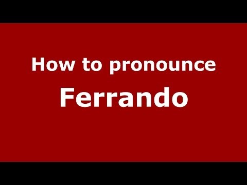 How to Pronounce Ferrando - PronounceNames.com