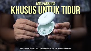 Earbuds ANC yang Didesain Khusus Buat Tidur?! Anker Soundcore Sleep A30 Review Indonesia