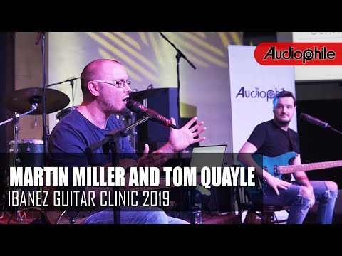 Martin Miller and Tom Quayle Guitar Clinic 2019 Ibanez x Audiophile