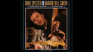Take A Little Walk With Me  Dave Specter &amp; Barkin' Bill Smith