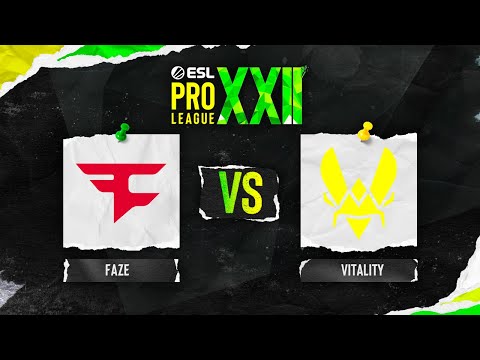 FaZe vs. Vitality - ESL Pro League Season 22 - Semifinals