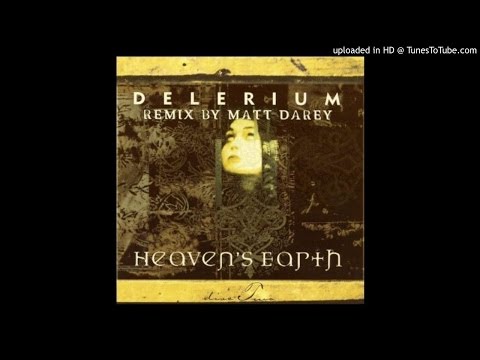 Delerium feat. Kristy Thirsk - Heaven's Earth (Matt Darey Remix) FULL