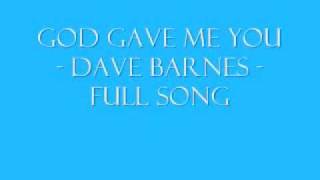 God Gave Me You - Dave Barnes