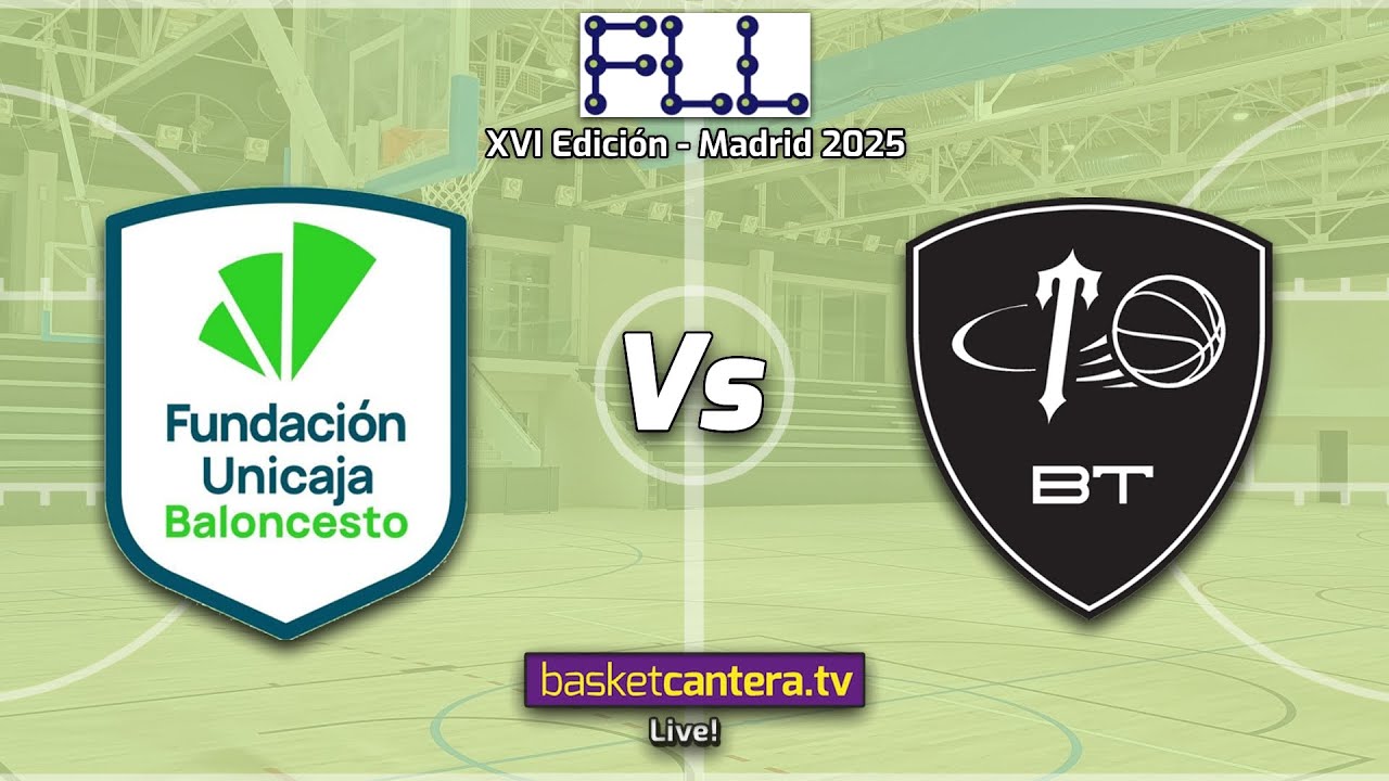 #Directo U15F.  UNICAJA MÁLAGA vs B.TORRELODONES.- FINAL (fem). Torneo Cadete-Sub15 de la FLL 2025