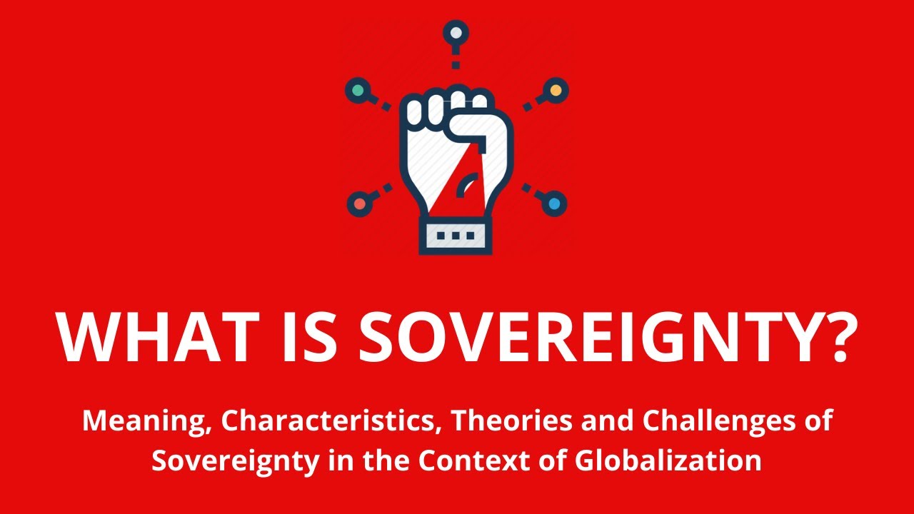 WHAT IS SOVEREIGNTY? CONCEPT OF SOVEREIGNTY