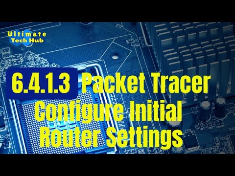 6.4.1.3 Packet Tracer - Configure Initial Router Settings with Answers  English