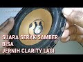 Cara Mudah Memperbaiki Speaker Suara Serak Gembradak Samber