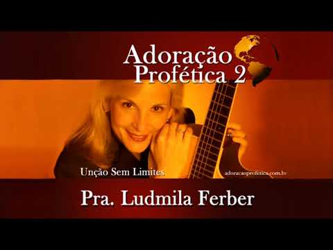 Ludmila Ferber - Adoração Profética 2 - Unção Sem Limites [2002]