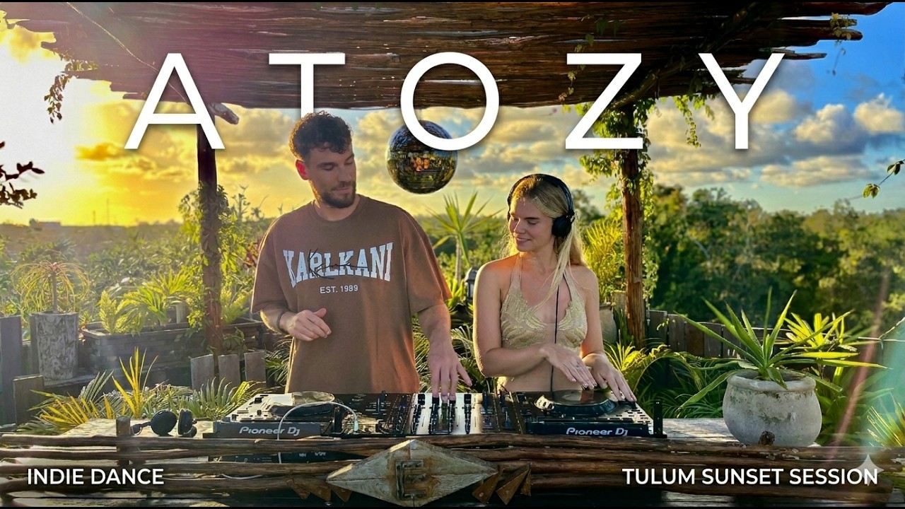 Atozy | Groovy Indie Dance Sunset DJ Mix 2026 | By @EPHIMERATulum