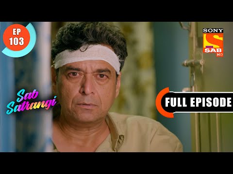 Shweta Reveals The Truth Of Vishvas- Sab Satrangi - Full Episode - Ep 103 - 6 June 2022