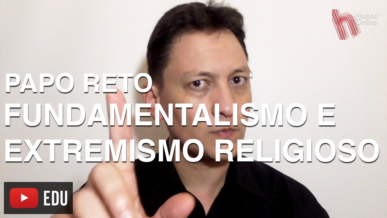 PAPO RETO:  Fundamentalismo e Extremismo Religioso