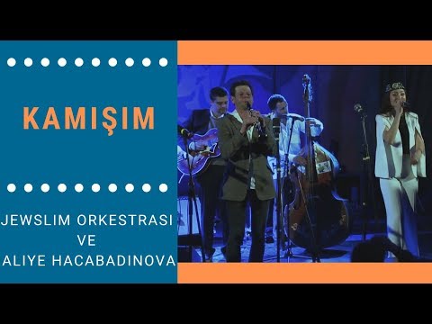 Jewslim Orkestrası ve Aliye Hacabadinova – Kamışım (Türkçe Altyazılı)