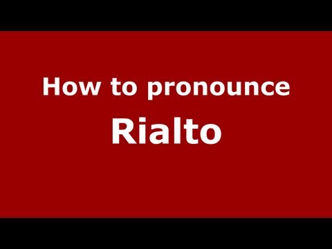 How to pronounce Rialto