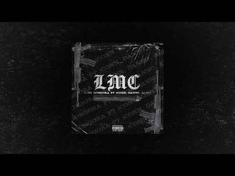 King Gongora - L.M.C. Ft Iconn, Danno, Alem (PROD. B.FRE$H) (Audio Oficial)