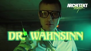 Architekt - DR. WAHNSINN [Beat Smeezy/London Nebel] (Official HD Music Video 2016)