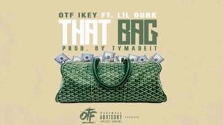 (NEW) Lil durk - That bag [Feat. Otf Ikey] {Official audio}
