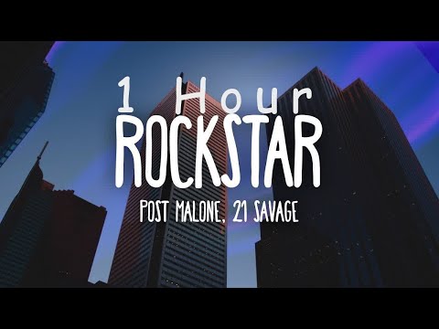 [ 1 HOUR ] Post Malone - Rockstar (Lyrics) ft 21 Savage