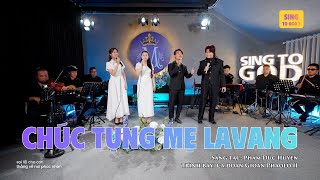 Chúc Tụng Mẹ Lavang | SING TO GOD 7