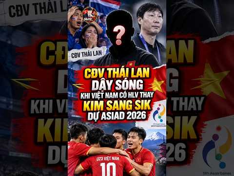 CĐV Thái Lan Dậy Sóng Khi U23 Việt Nam Đổi Tướng