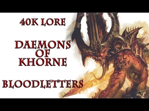 Warhammer 40k Lore - Bloodletters, Daemons of Khorne