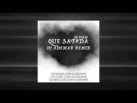 Dj Telio - Que Safoda (DJ ADEMAR REMIX)