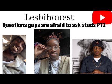 questions guys are afraid to ask #studs PT2 | #lesbihonest | EPISODE2| SZN3 | #lesbihonest #lgbtq