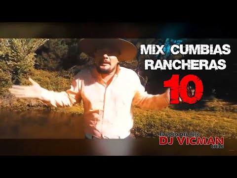 Mix Cumbias Rancheras 10 - Dj Vicman Chile