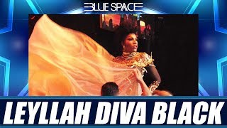Blue Space Oficial - Leyllah Diva Black e Ballet - 09.03.19
