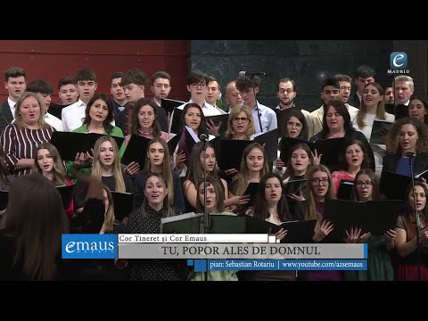 Tu, popor ales de Domnul | Cor Tineret și Cor Emaus