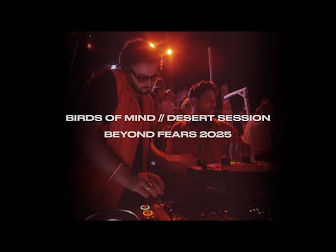 Birds of Mind // Desert Set - Beyond Fears 2025