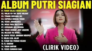 Download lagu Lagu Rohani Putri Siagian Menguatkan Iman Full Album (Lirik Video) || Lagu Rohani Terbaik 2025 mp3