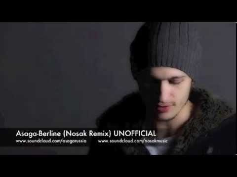 Asaga-Berline (Nosak Remix) UNOFFICIAL
