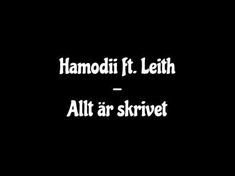 Hamodii ft. Leith - Allt är skrivet