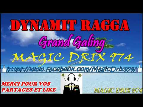 DYNAMIT RAGGA  - Grand Galing ragga 974 BY MAGIC DRIX 974