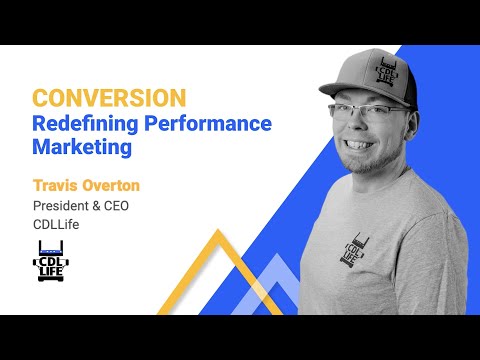 CONVERSION: Redefining Performance Marketing - Travis Overton