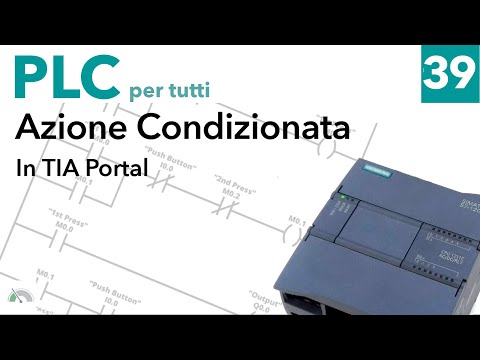 Azione Condizionata in SFC con TIAPortal e S7-1200 - PLC per tutti - video 39