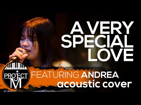 A Very special love - Sarah Geronimo | Project M Featuring Andrea (Cover)